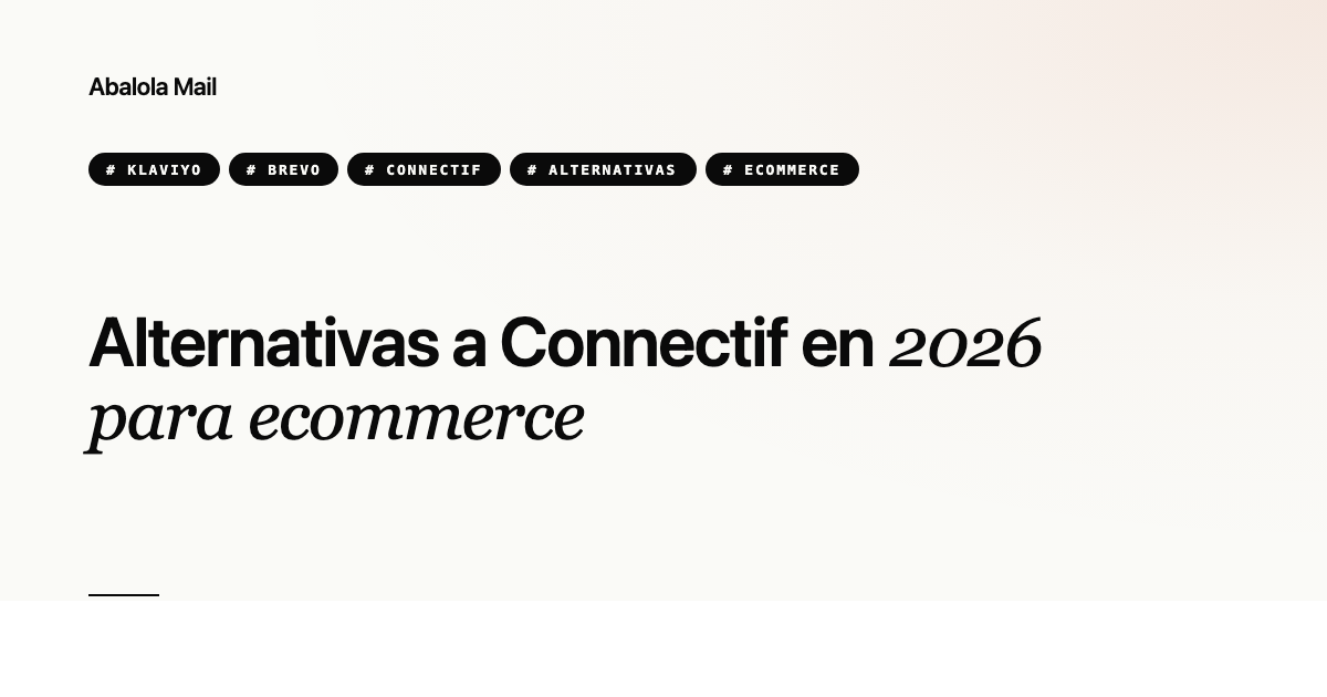 Alternativas a Connectif en 2026 para ecommerce