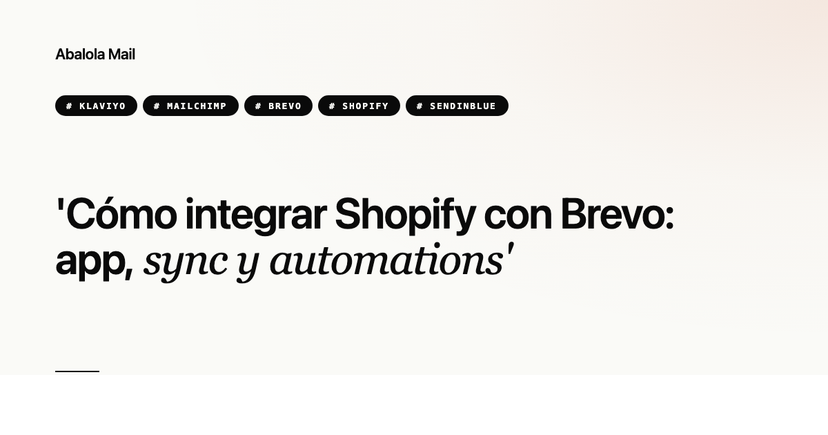 Cómo integrar Shopify con Brevo: app, sync y automations