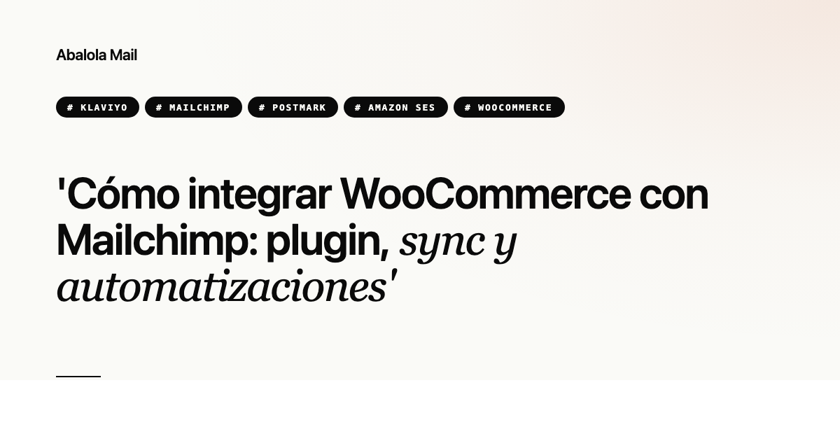 Cómo integrar WooCommerce con Mailchimp: plugin, sync y automatizaciones