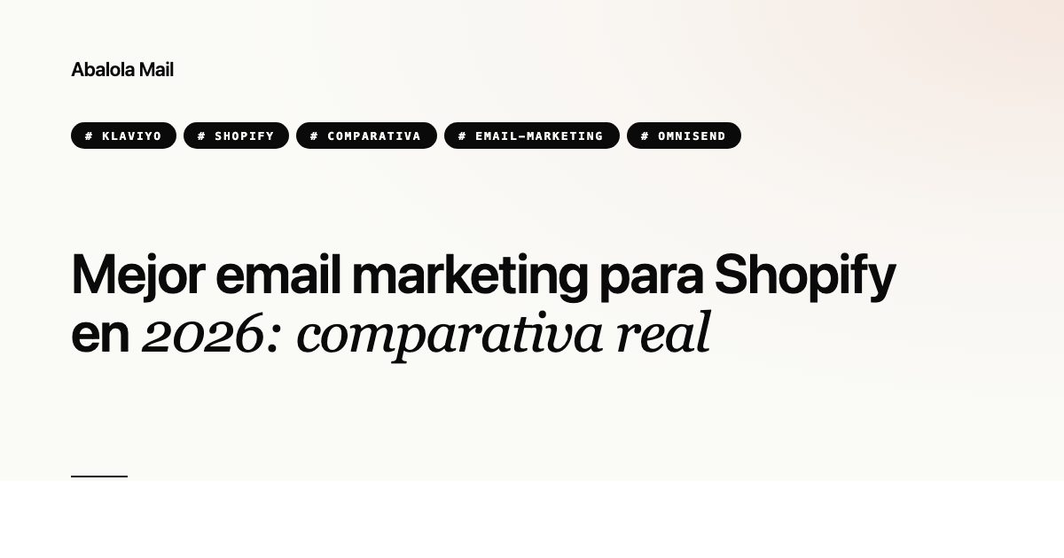 Mejor email marketing para Shopify en 2026: comparativa real